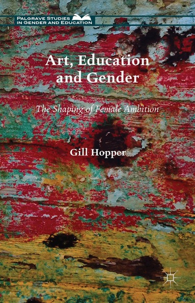 Gill Hopper - Art, Education and Gender, Inbunden