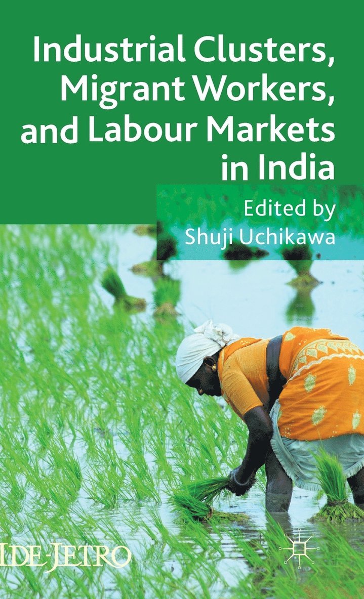 Industrial Clusters, Migrant Workers, and Labour Markets in India 1