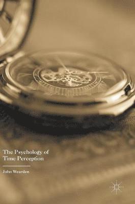 The Psychology of Time Perception 1