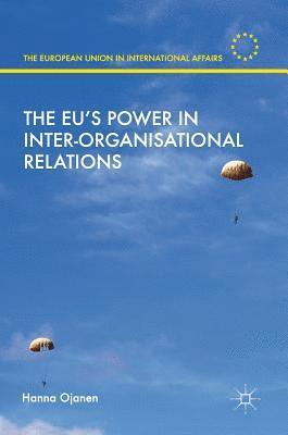 bokomslag The EU's Power in Inter-Organisational Relations