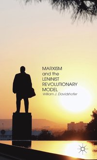 bokomslag Marxism and the Leninist Revolutionary Model