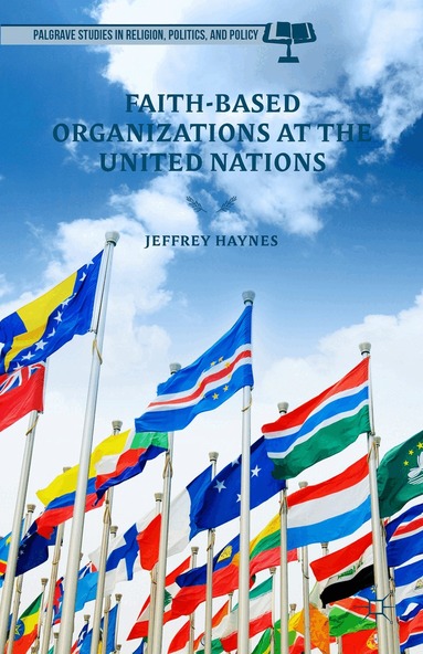 Jeff Haynes - Faith-Based Organizations at the United Nations, Inbunden