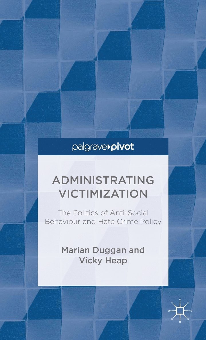 M. Duggan, V. Heap, Marian Duggan, Vicky Heap - Administrating Victimization, Inbunden