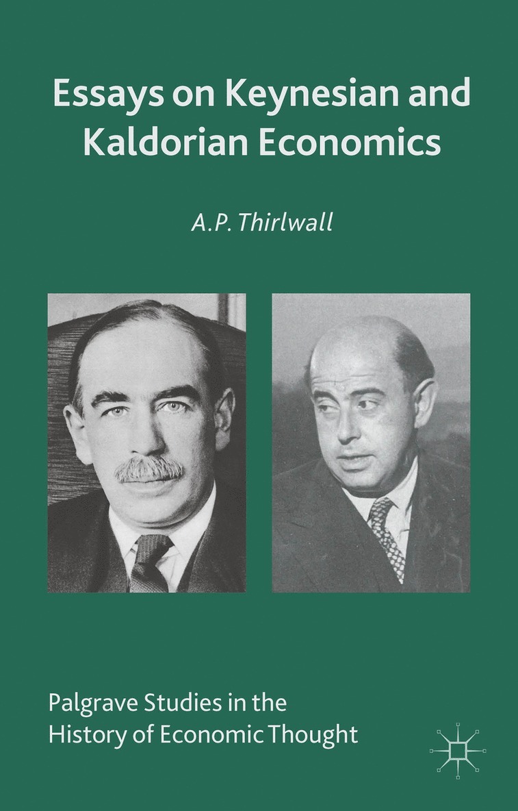 A. Thirlwall, A.P. Thirlwall - Essays on Keynesian and Kaldorian Economics, Inbunden