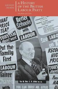 bokomslag A History of the British Labour Party