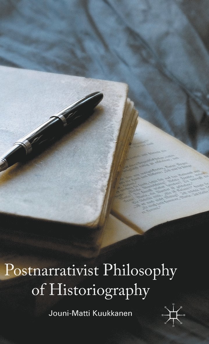 Postnarrativist Philosophy of Historiography 1