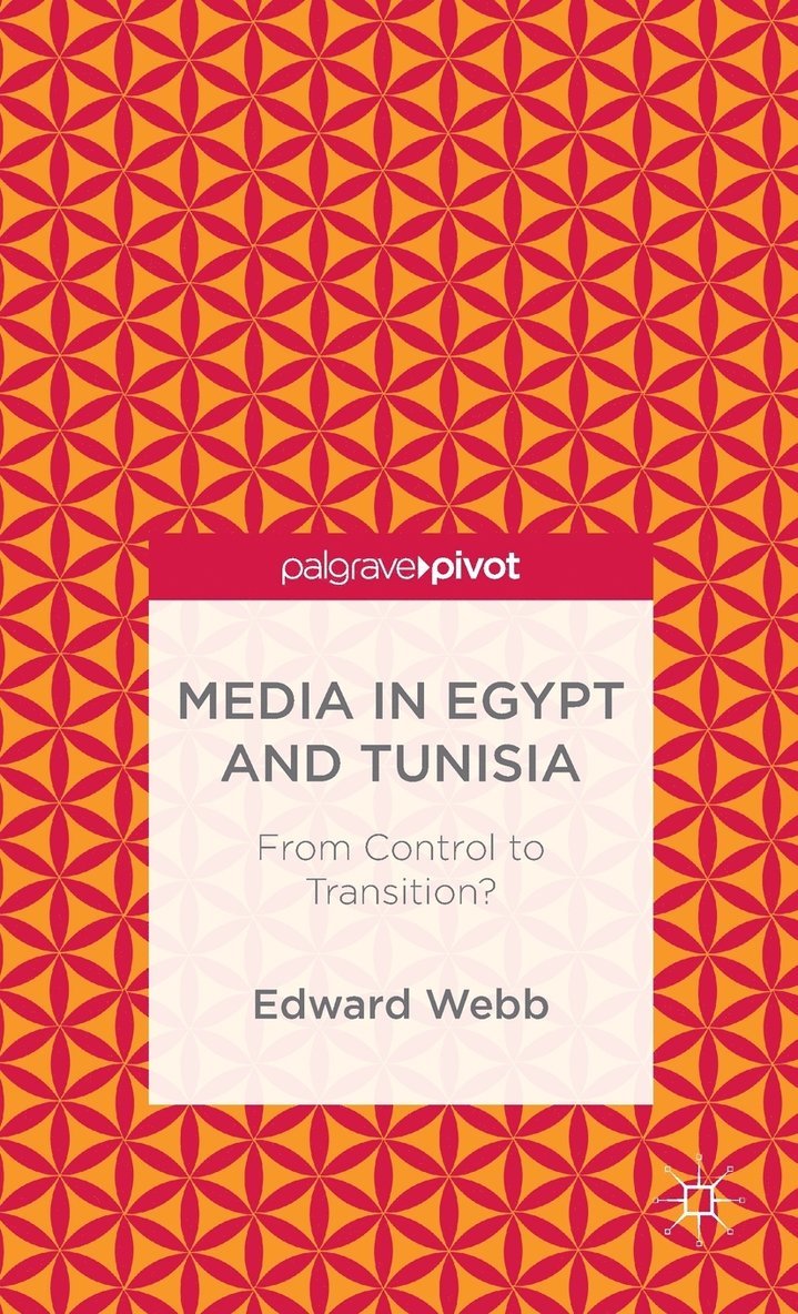 Media in Egypt and Tunisia: From Control to Transition? 1