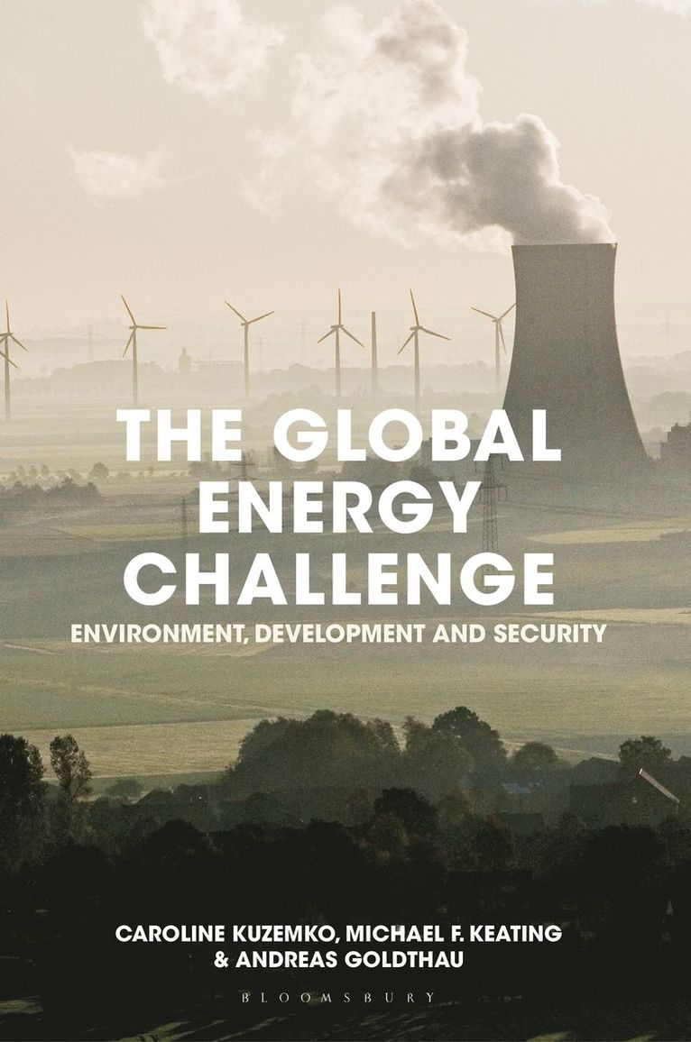 Caroline Kuzemko, Andreas Goldthau, Michael Keating - Global Energy Challenge, Häftad