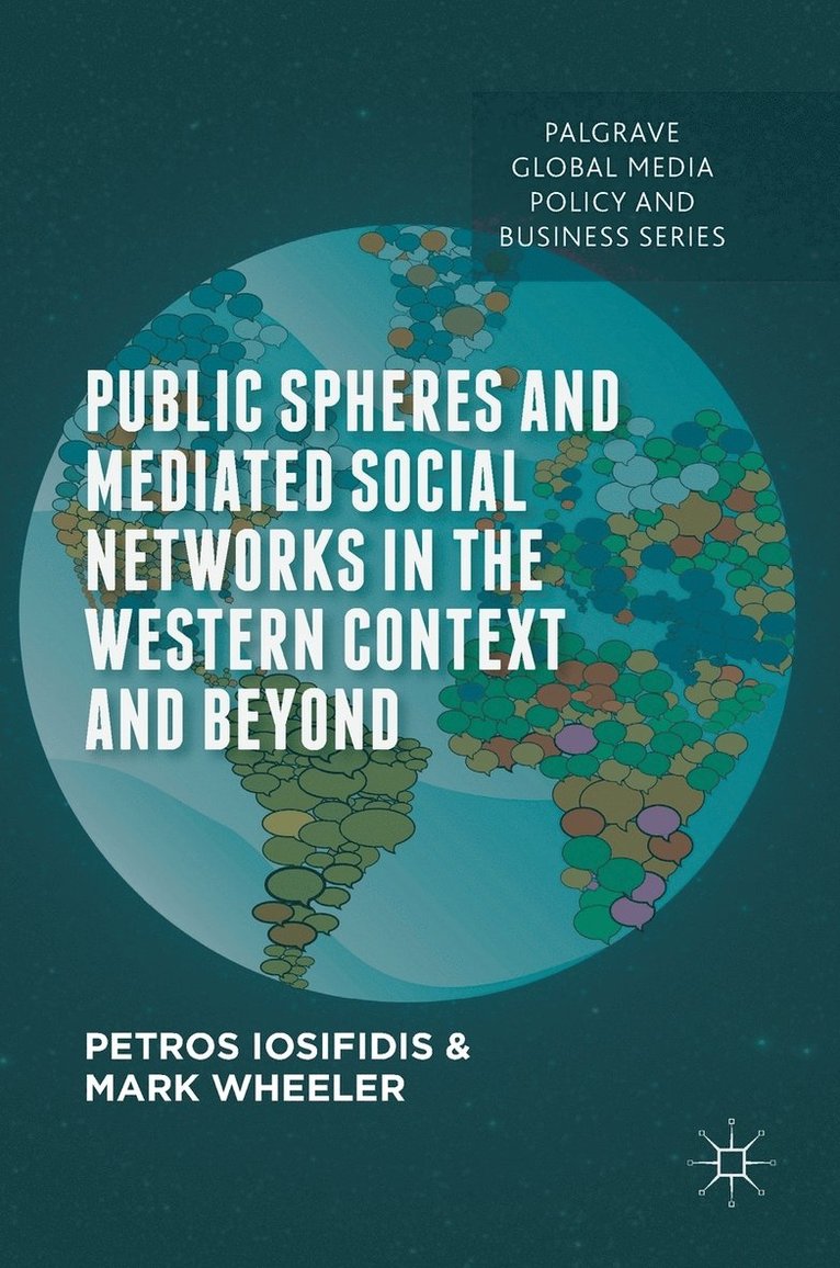 Public Spheres and Mediated Social Networks in the Western Context and Beyond 1