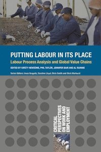 bokomslag Putting Labour in Its Place: Labour Process Analysis and Global Value Chains