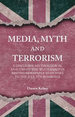 D. Kelsey, Darren Kelsey - Media, Myth and Terrorism, Inbunden