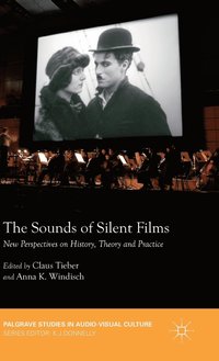 bokomslag The Sounds of Silent Films