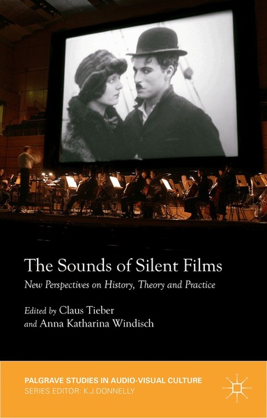 Claus Tieber, Anna Katharina Windisch, Claus Tieber - Sounds of Silent Films, Inbunden