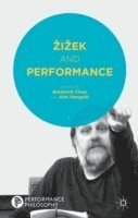 B. Chow, A. Mangold, Broderick Chow, Alex Mangold - Žižek and Performance, Inbunden