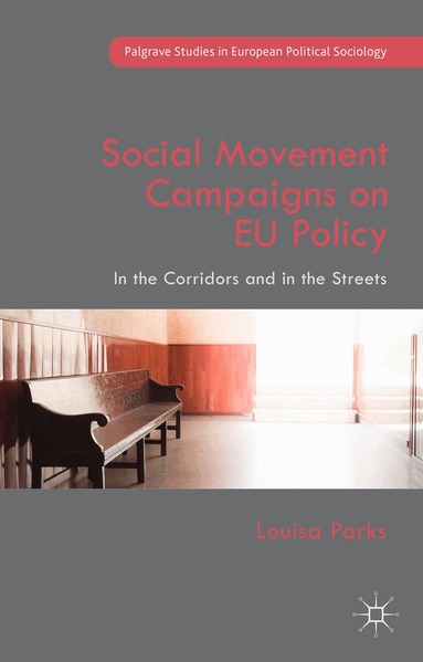 Louisa Parks - Social Movement Campaigns on EU Policy, Inbunden