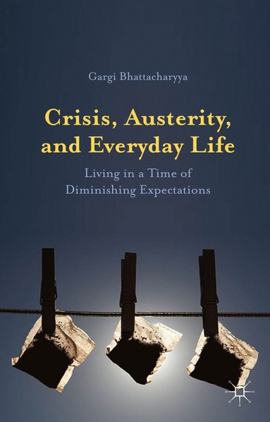 bokomslag Crisis, Austerity, and Everyday Life