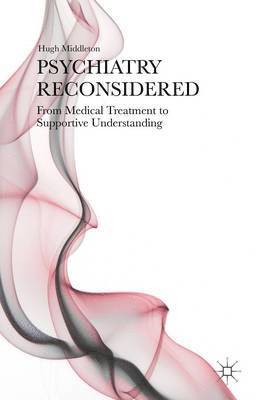 H. Middleton, Hugh Middleton - Psychiatry Reconsidered, Inbunden
