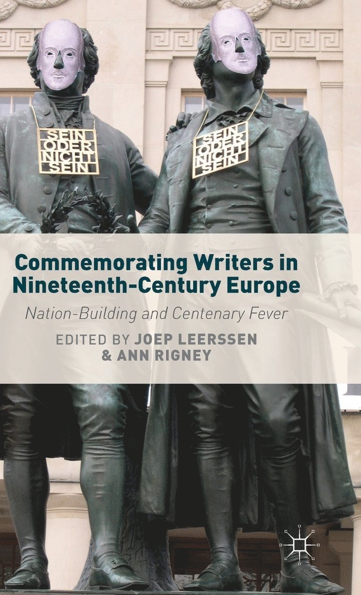 Commemorating Writers in Nineteenth-Century Europe 1