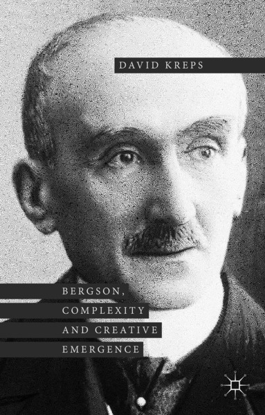 David Kreps - Bergson, Complexity and Creative Emergence, Inbunden