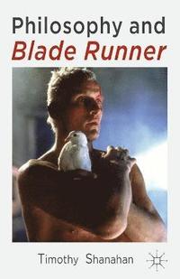 bokomslag Philosophy and Blade Runner