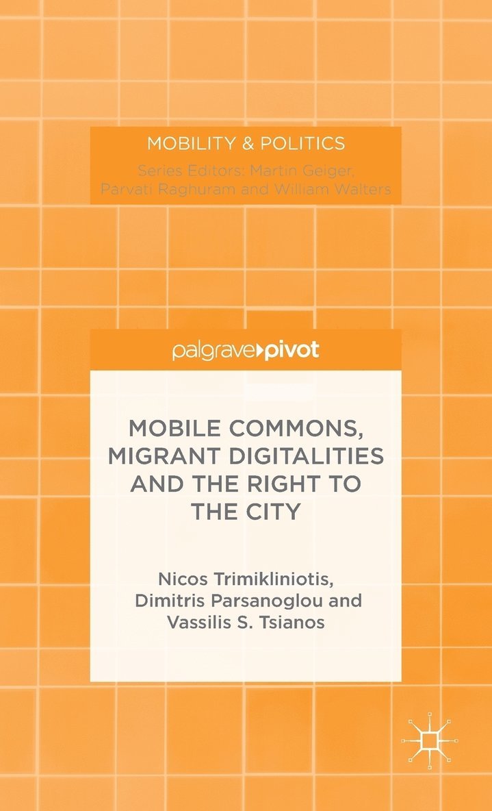 Mobile Commons, Migrant Digitalities and the Right to the City 1