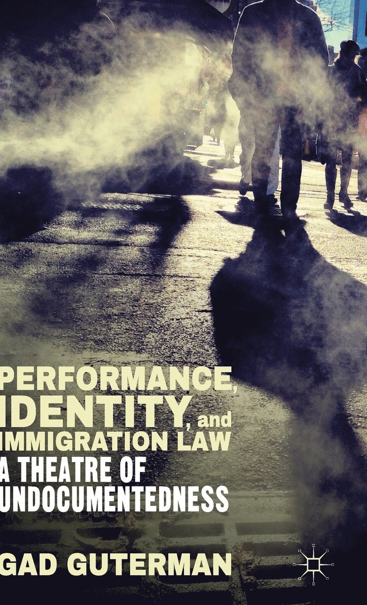 Performance, Identity, and Immigration Law 1