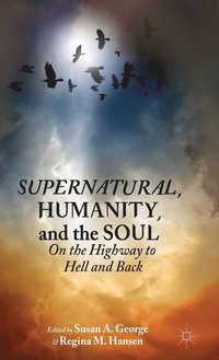 bokomslag Supernatural, Humanity, and the Soul