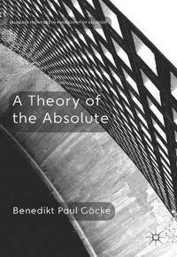 bokomslag A Theory of the Absolute