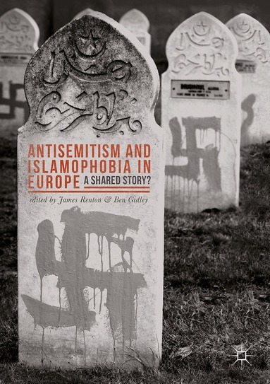 James Renton, Ben Gidley - Antisemitism and Islamophobia in Europe, Häftad