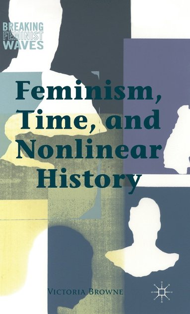 bokomslag Feminism, Time, and Nonlinear History