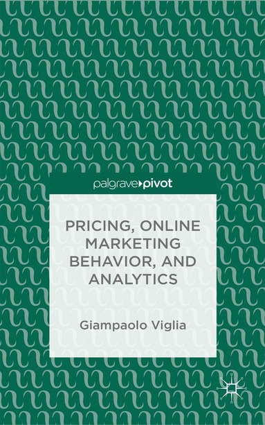 bokomslag Pricing, Online Marketing Behavior, and Analytics