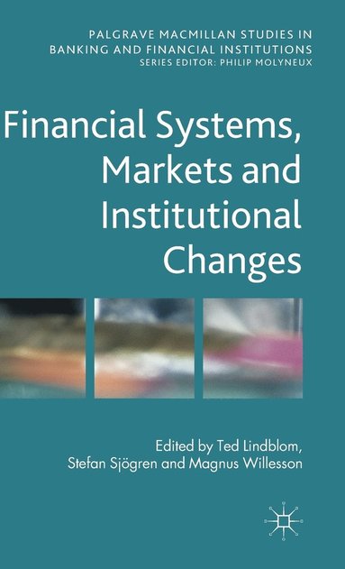 bokomslag Financial Systems, Markets and Institutional Changes