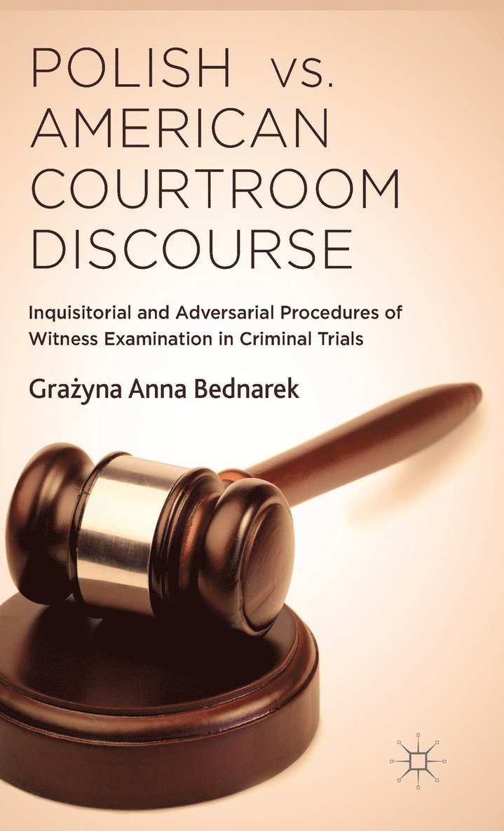 G. Bednarek, Grazyna Anna Bednarek - Polish vs. American Courtroom Discourse, Inbunden