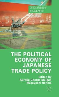 bokomslag The Political Economy of Japanese Trade Policy