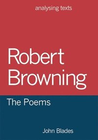 bokomslag Robert Browning: The Poems