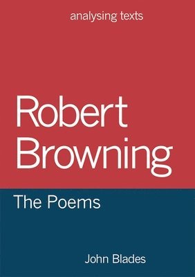 bokomslag Robert Browning: The Poems
