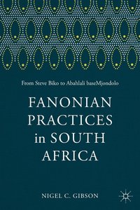 bokomslag Fanonian Practices in South Africa