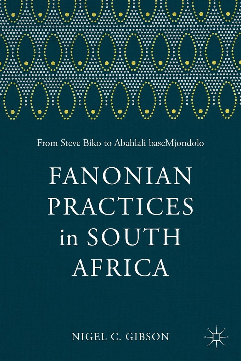 Fanonian Practices in South Africa 1