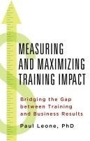 Measuring and Maximizing Training Impact