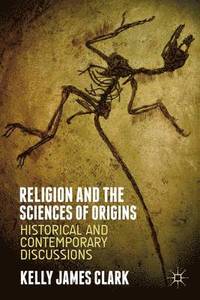 bokomslag Religion and the Sciences of Origins
