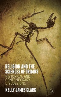 bokomslag Religion and the Sciences of Origins
