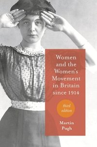 bokomslag Women and the Women's Movement in Britain since 1914