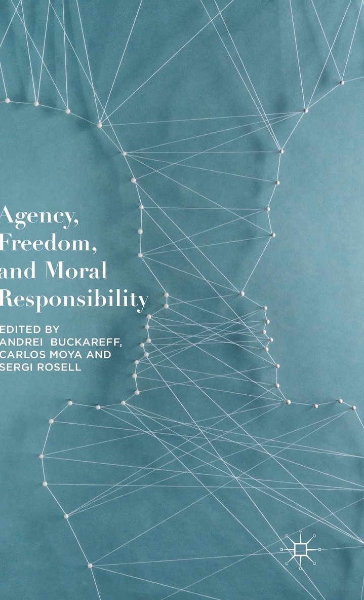 Agency, Freedom, and Moral Responsibility 1