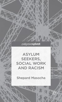 bokomslag Asylum Seekers, Social Work and Racism