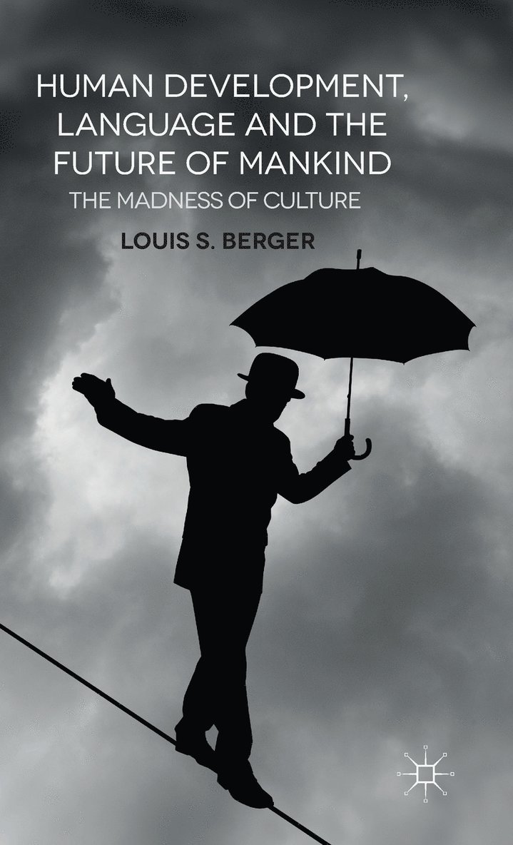 Human Development, Language and the Future of Mankind