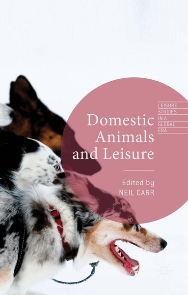 Neil Carr - Domestic Animals and Leisure, Inbunden