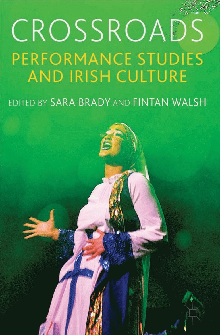 Crossroads: Performance Studies and Irish Culture 1