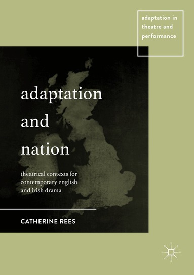 Catherine Rees - Adaptation and Nation, Inbunden