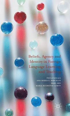 bokomslag Beliefs, Agency and Identity in Foreign Language Learning and Teaching