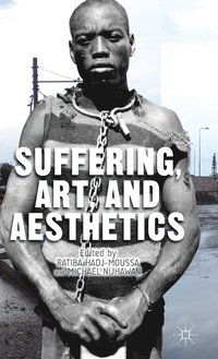 bokomslag Suffering, Art, and Aesthetics